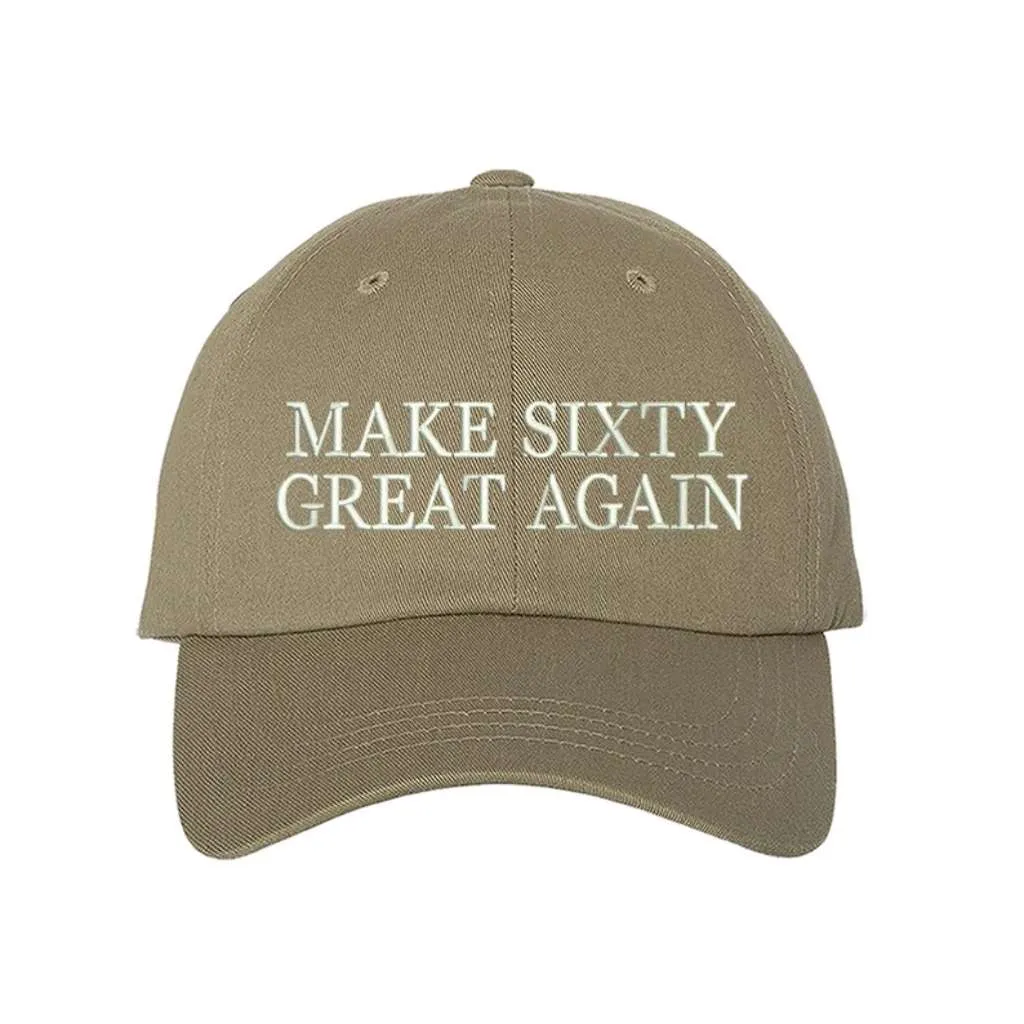 Make Sixty Great Again Embroidered Baseball Hat