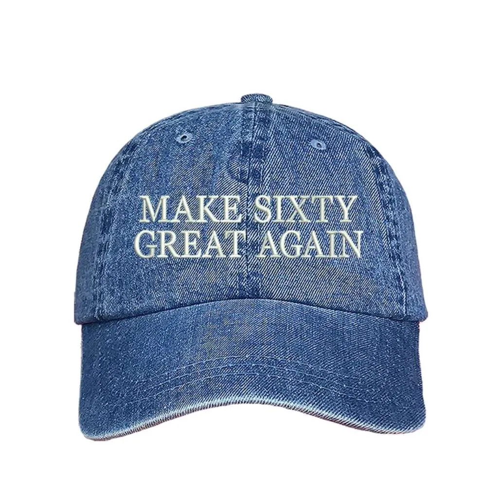 Make Sixty Great Again Embroidered Baseball Hat