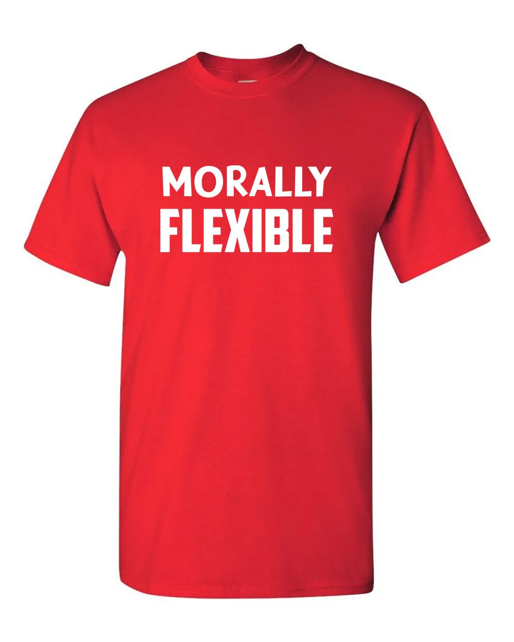 Men's Morally Flexible T shirt Funny Sarcastic Hilarious Novelty Tee