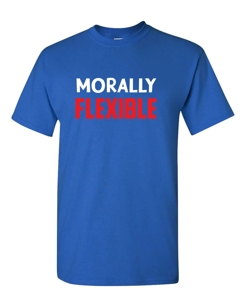 Men's Morally Flexible T shirt Funny Sarcastic Hilarious Novelty Tee