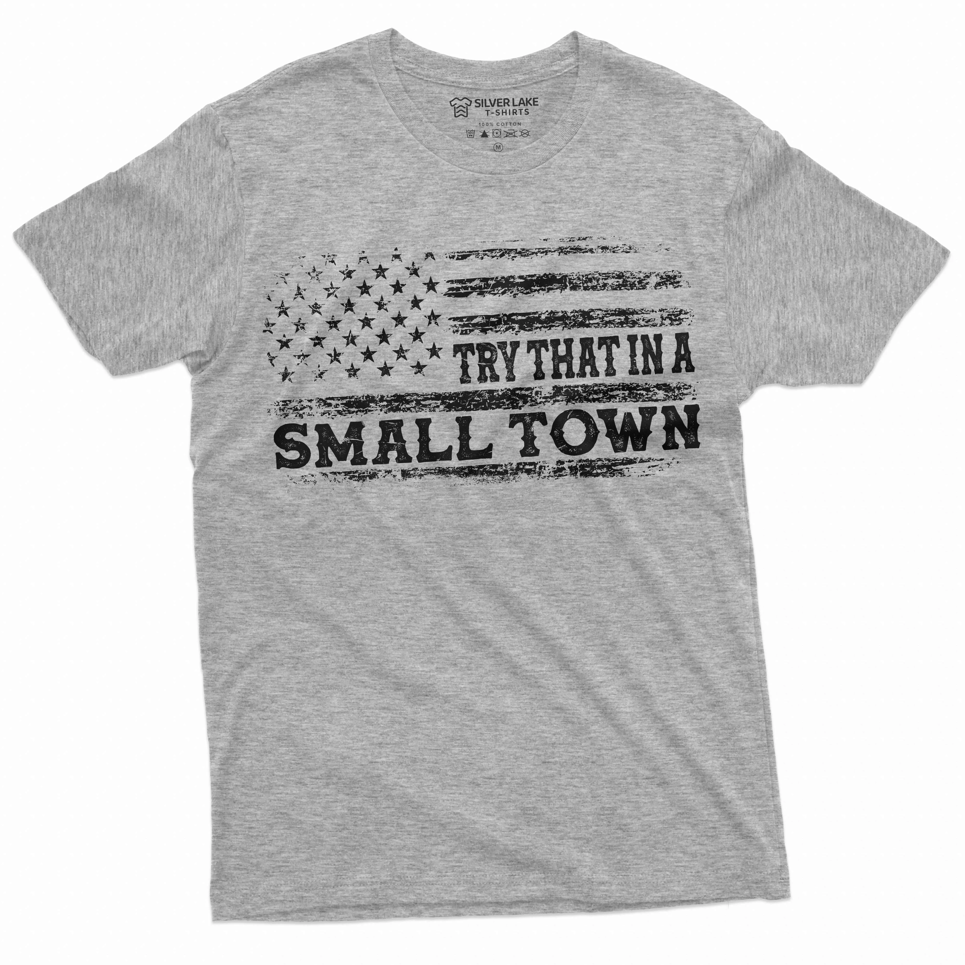Men's Try that in a small town USA patriotic T-shirt US flag conservative American shirt