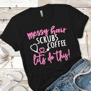 Messy Hair Scrubs  Coffee Premium Tees
