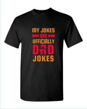My jokes are officially dad jokes t-shirt, father's day t-shirt