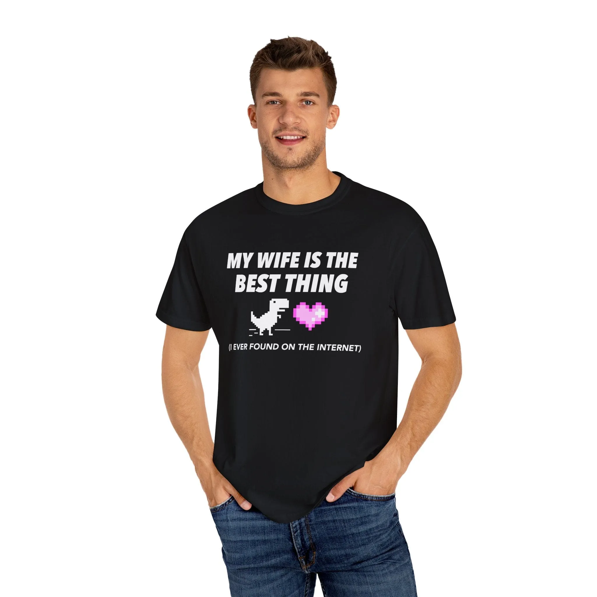 My Wife Is The Best Thing | Comfort Colors 1717 Tee