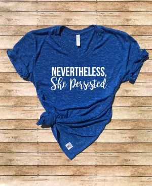 Nevertheless She Persisted Shirt - Nevertheless Shirt Unisex V Neck T Shirt