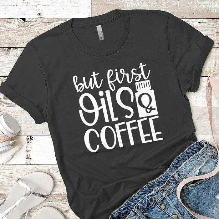 Oils And Coffee Premium Tees