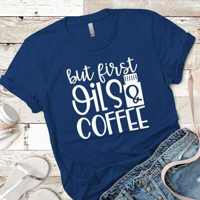 Oils And Coffee Premium Tees