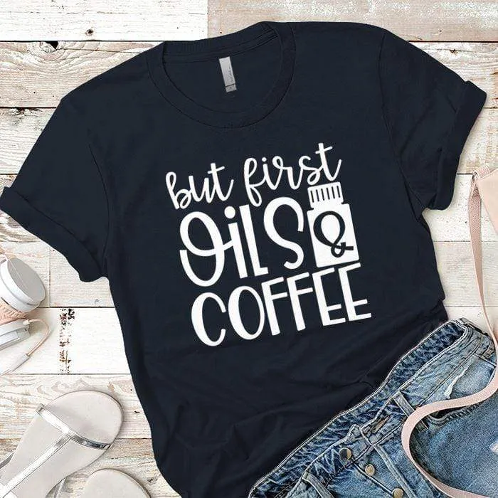 Oils And Coffee Premium Tees