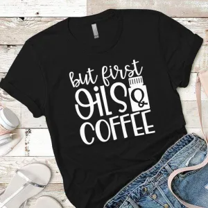 Oils And Coffee Premium Tees
