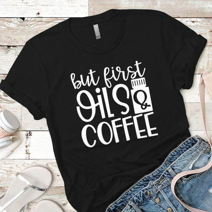 Oils And Coffee Premium Tees