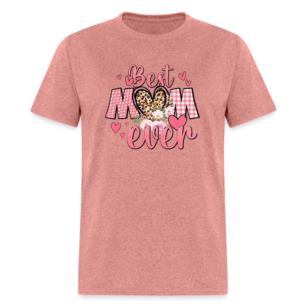 (ON SALE) Best Mom Ever Classic T-Shirt