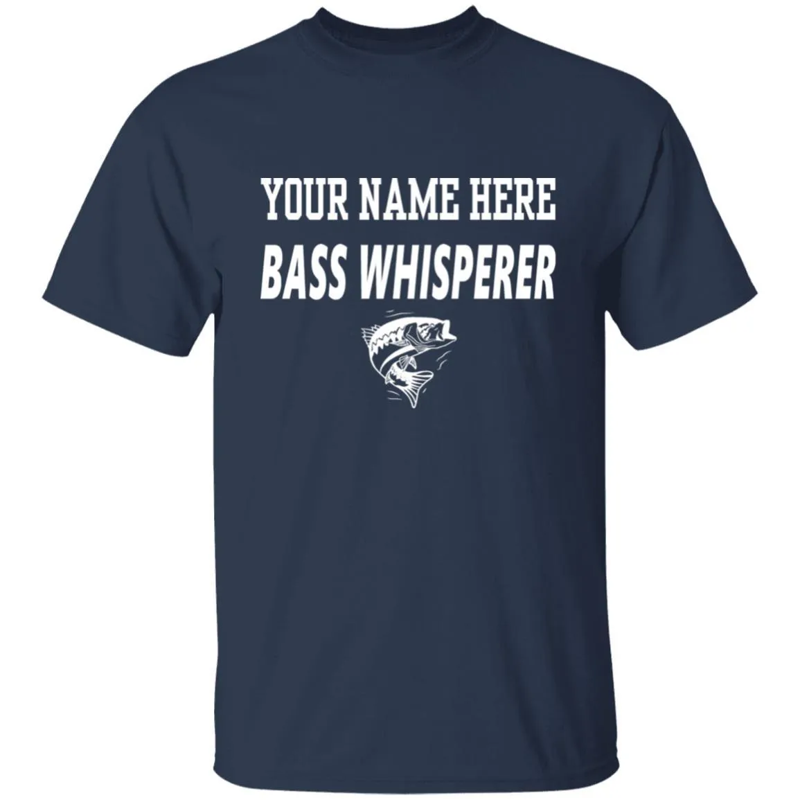Personalized Bass Whisperer w T-Shirt