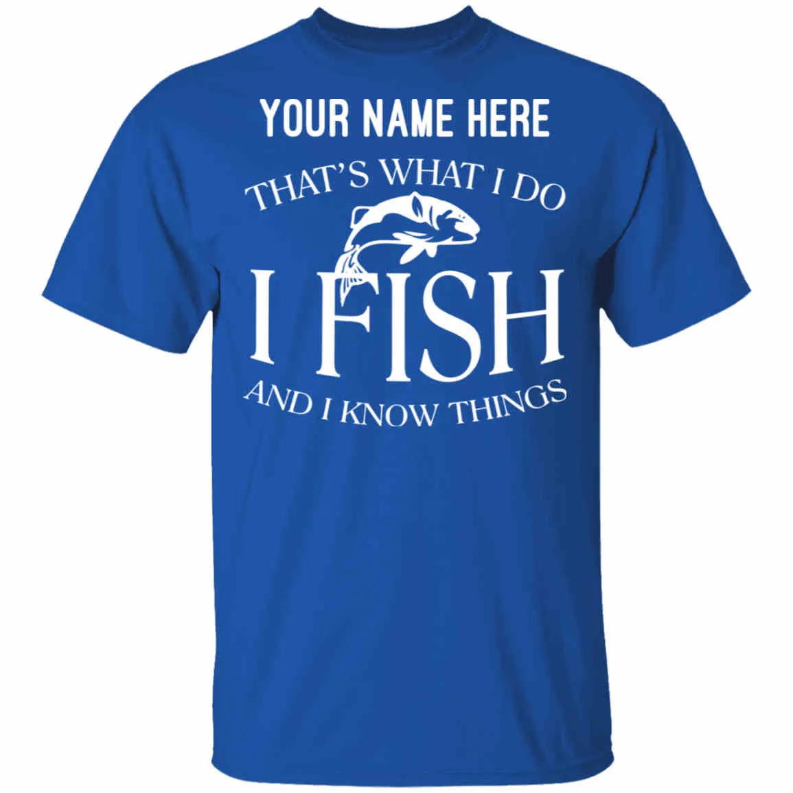 Personalized That's What I Do w T-Shirt