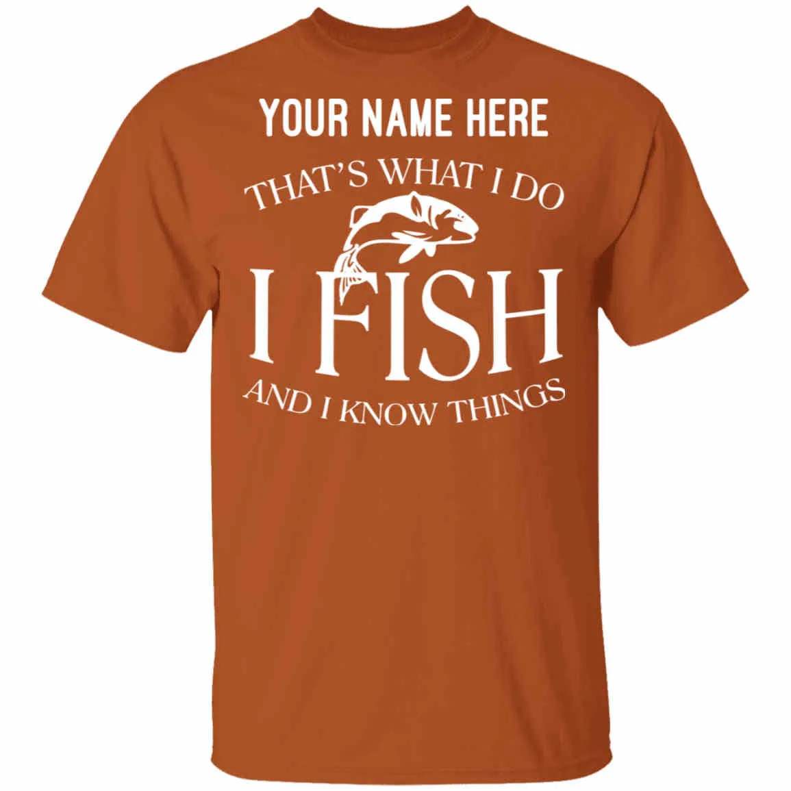 Personalized That's What I Do w T-Shirt