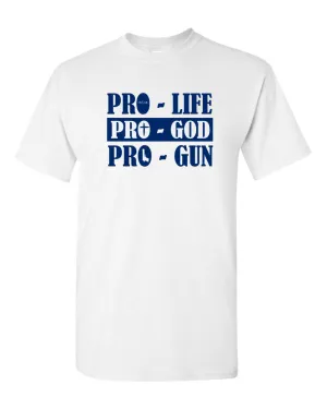 Pro God Pro Life Pro Gun American T-Shirt
