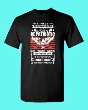 Proud American Not Afraid to be Patriotic T-shirt