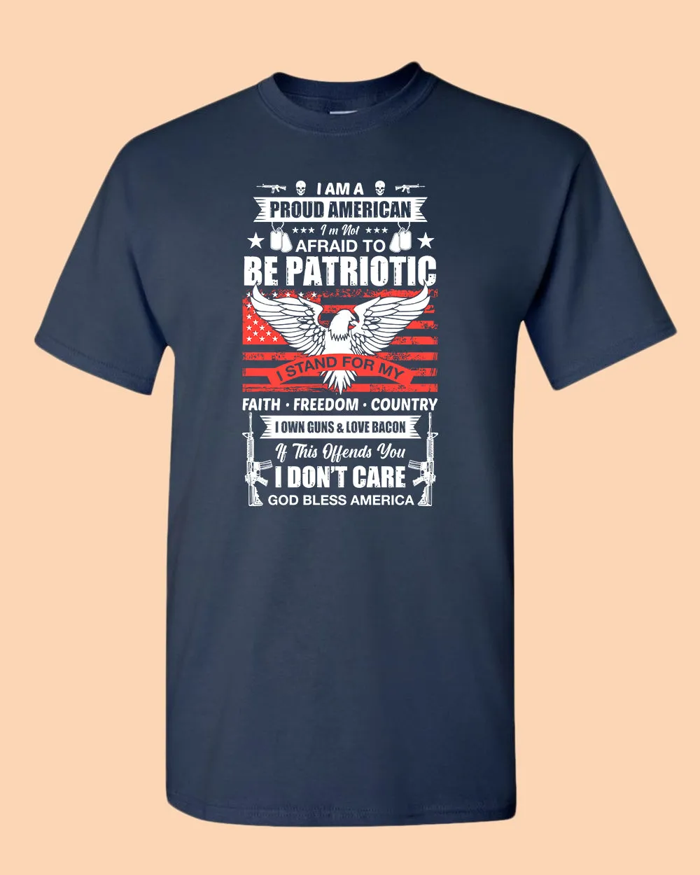 Proud American Not Afraid to be Patriotic T-shirt