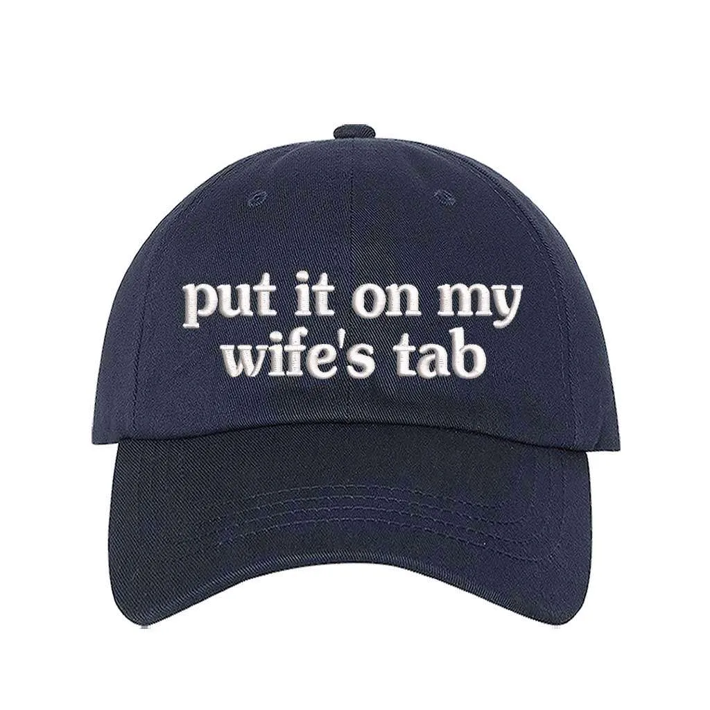 Put It On My Wife's Tab Embroidered Baseball Hat