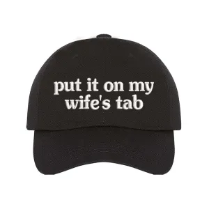 Put It On My Wife's Tab Embroidered Baseball Hat