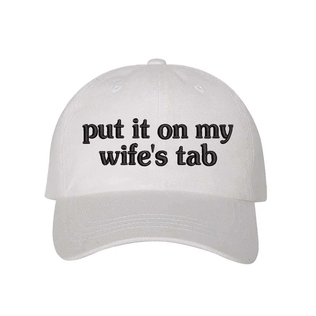 Put It On My Wife's Tab Embroidered Baseball Hat