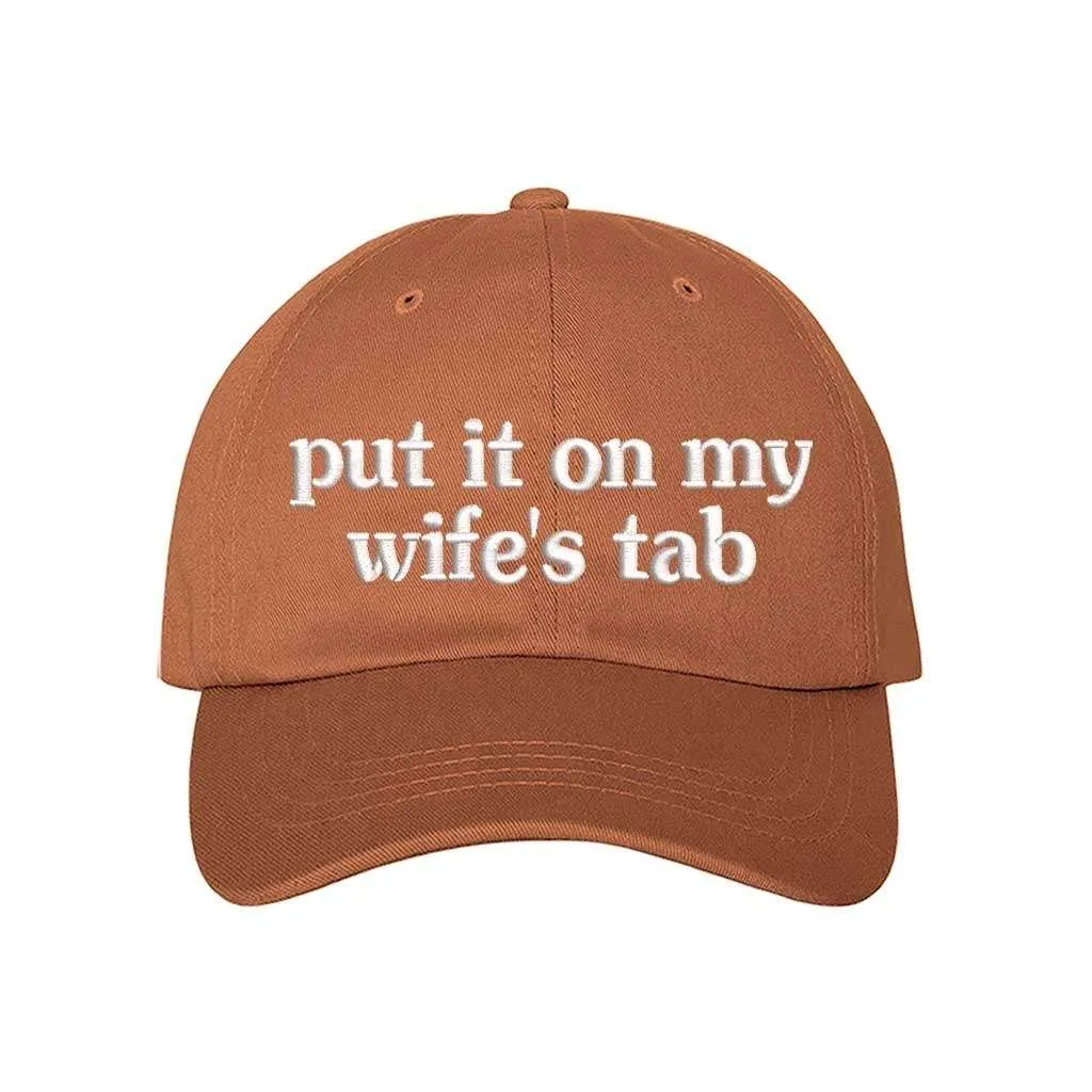 Put It On My Wife's Tab Embroidered Baseball Hat