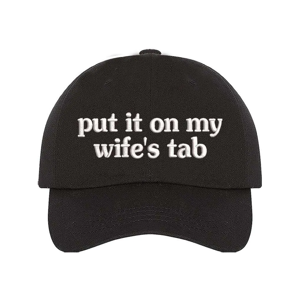 Put It On My Wife's Tab Embroidered Baseball Hat