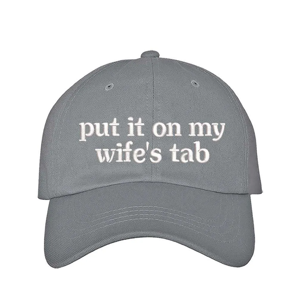 Put It On My Wife's Tab Embroidered Baseball Hat
