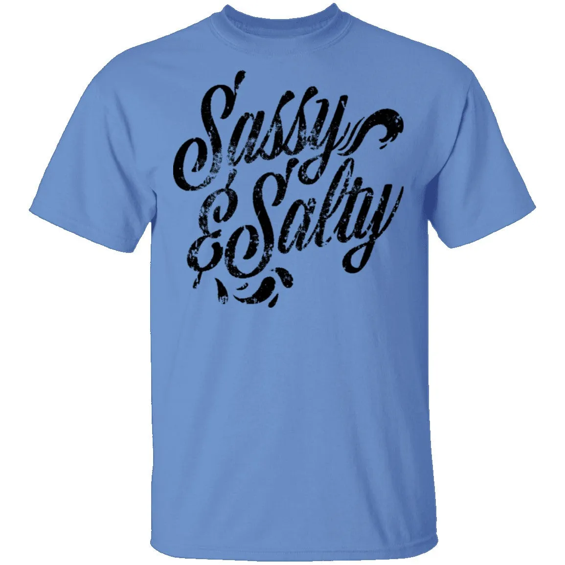 Sassy And Salty T-Shirt