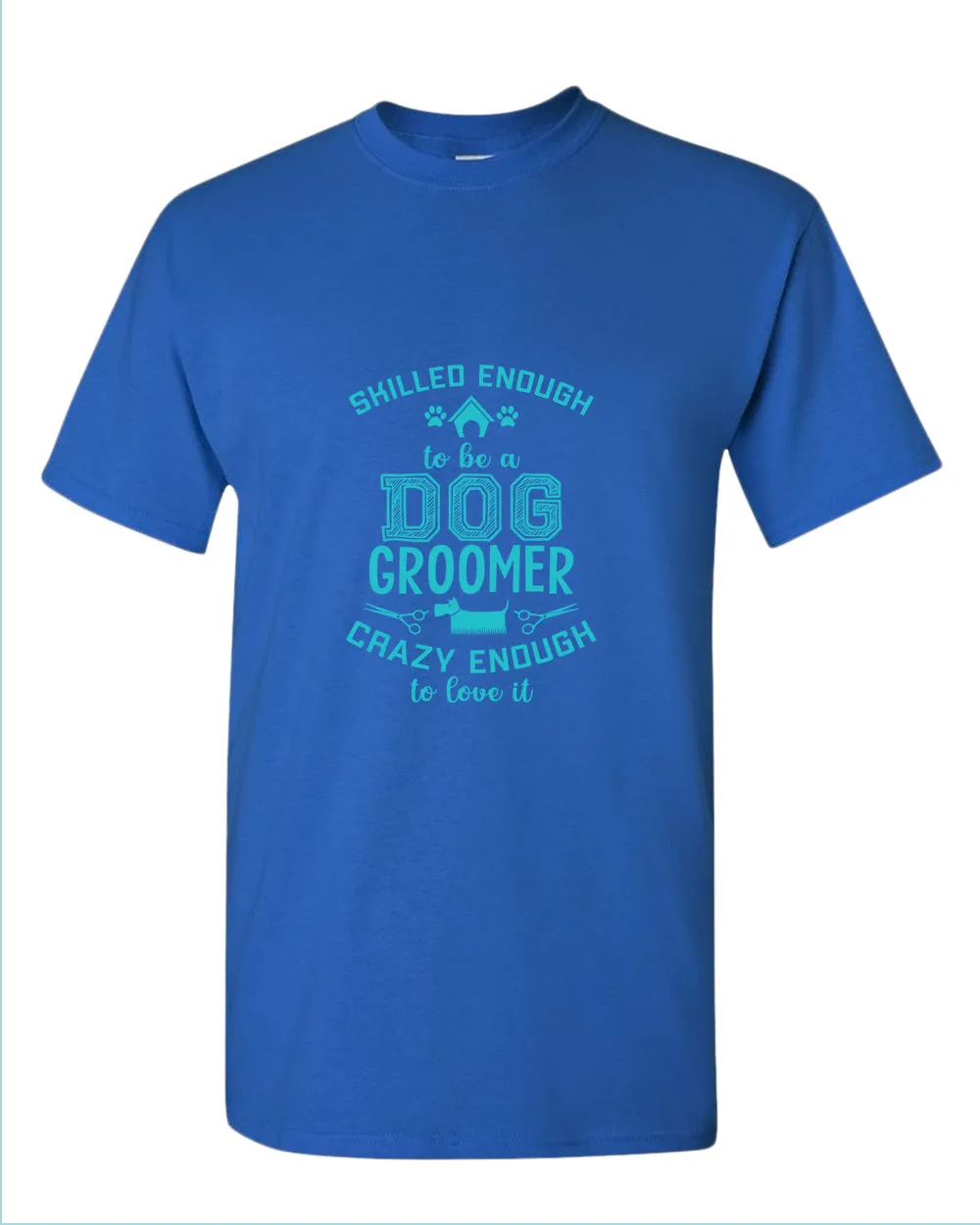 Skill enough to be a dog groomer t-shirt, groomer tees