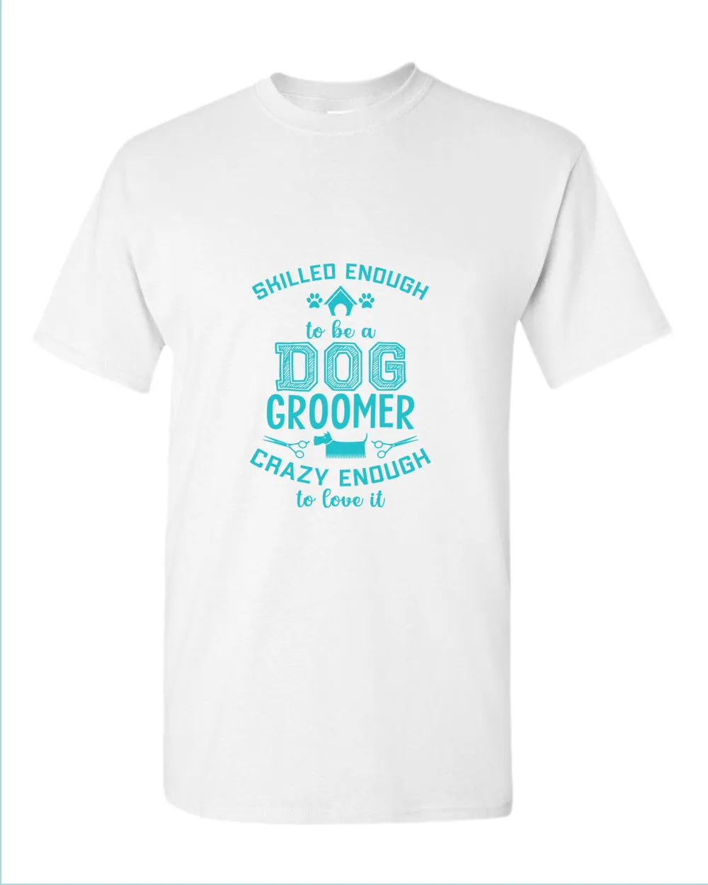 Skill enough to be a dog groomer t-shirt, groomer tees