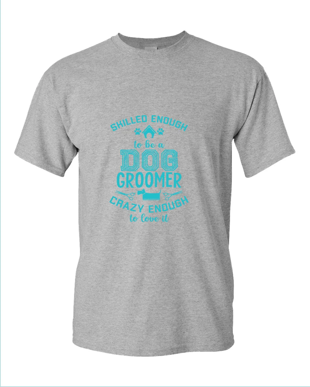 Skill enough to be a dog groomer t-shirt, groomer tees