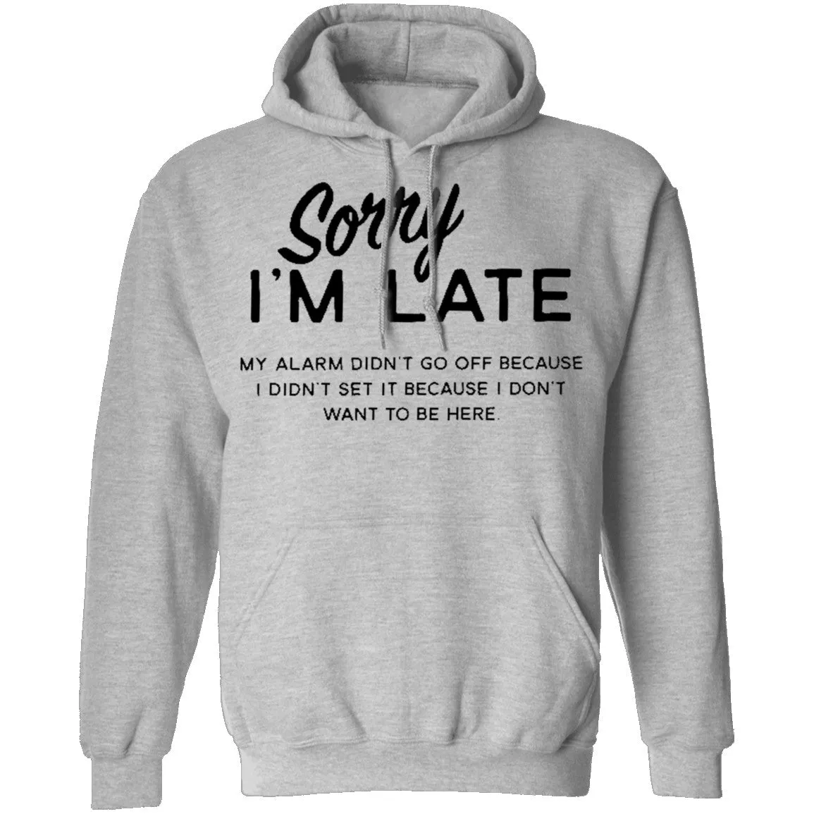 Sorry I'm Late T-Shirt