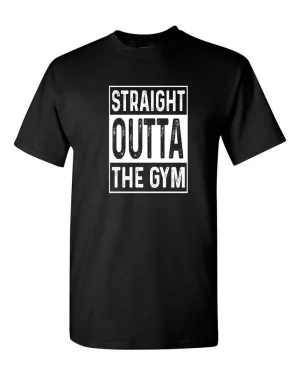Straight Outta The Gym T-shirt - Fitness Muscle Builder T-shirt