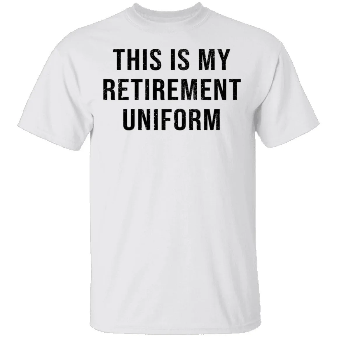 This Is My Retirement Uniform T-Shirt