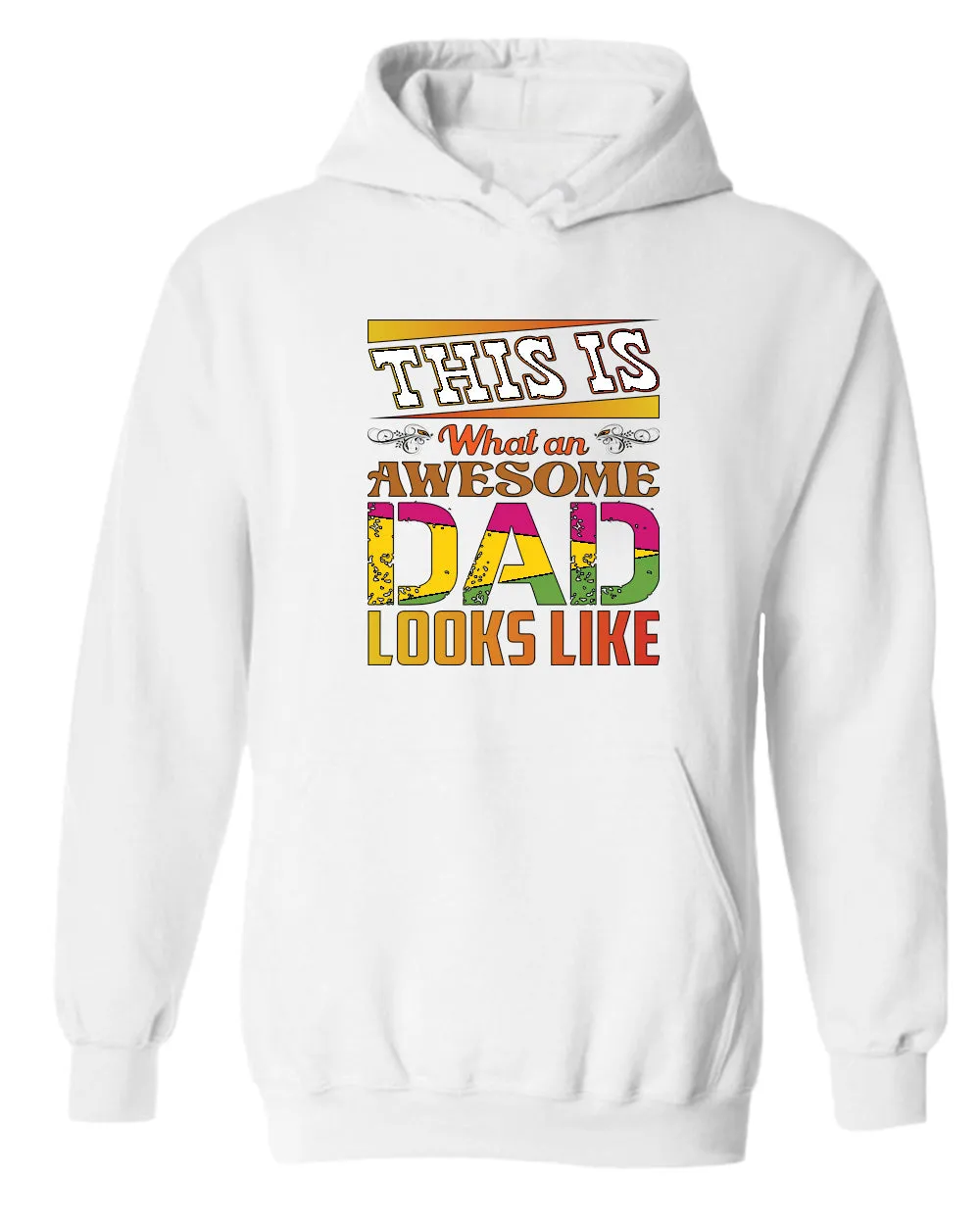 This is what an awesome dad looks like hoodies, colorful hoodie