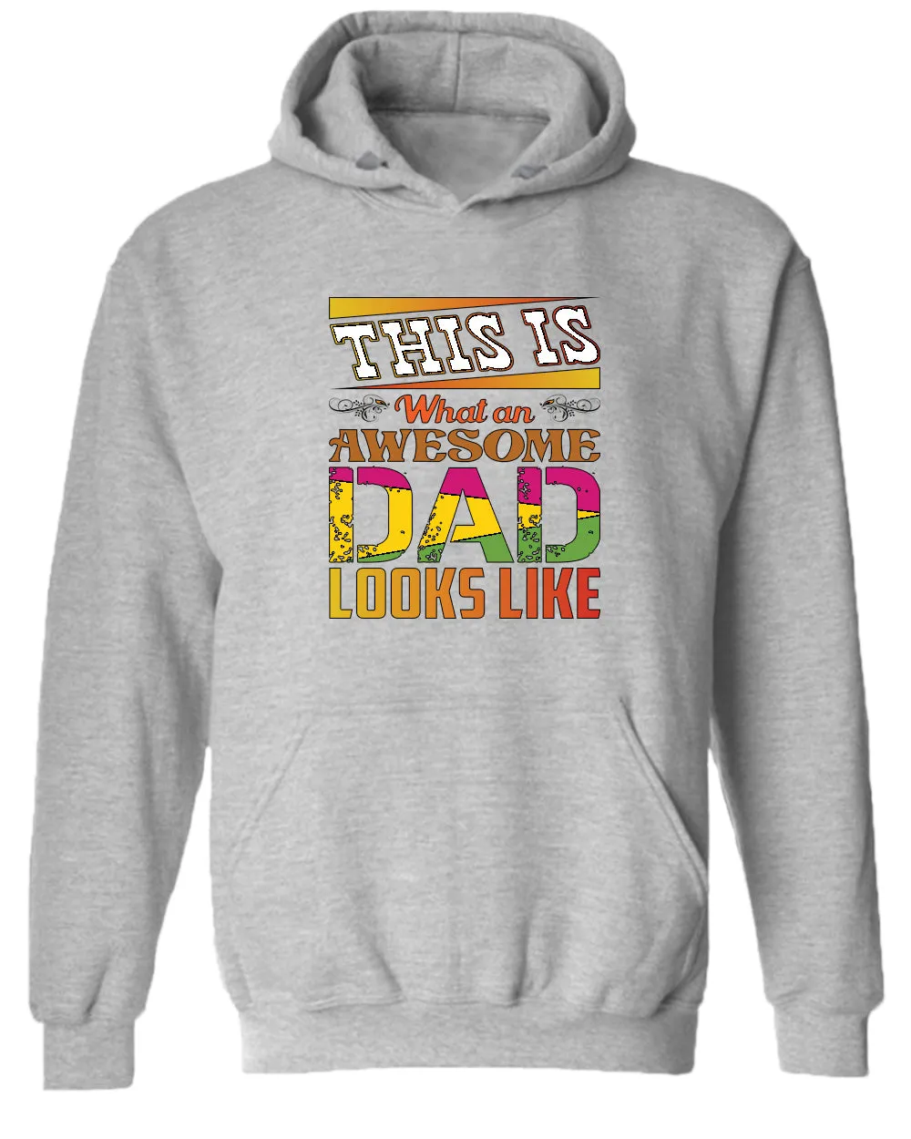 This is what an awesome dad looks like hoodies, colorful hoodie
