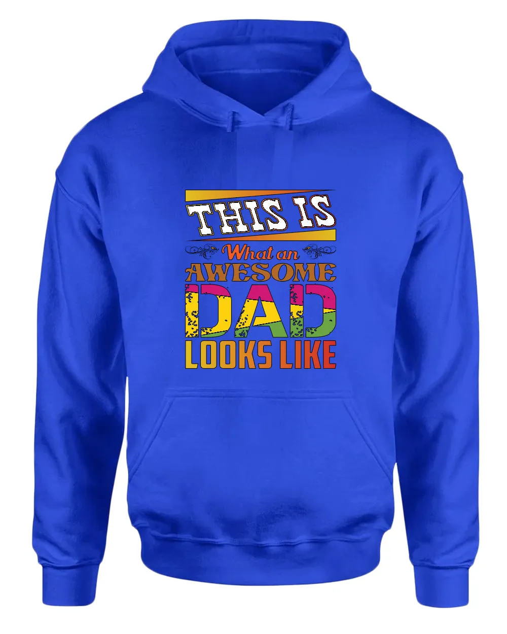 This is what an awesome dad looks like hoodies, colorful hoodie