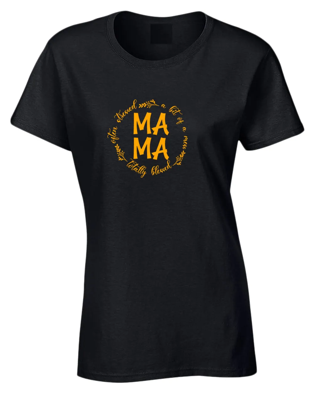 Totally blessed, often stressed, a bit of mess mama t-shirt