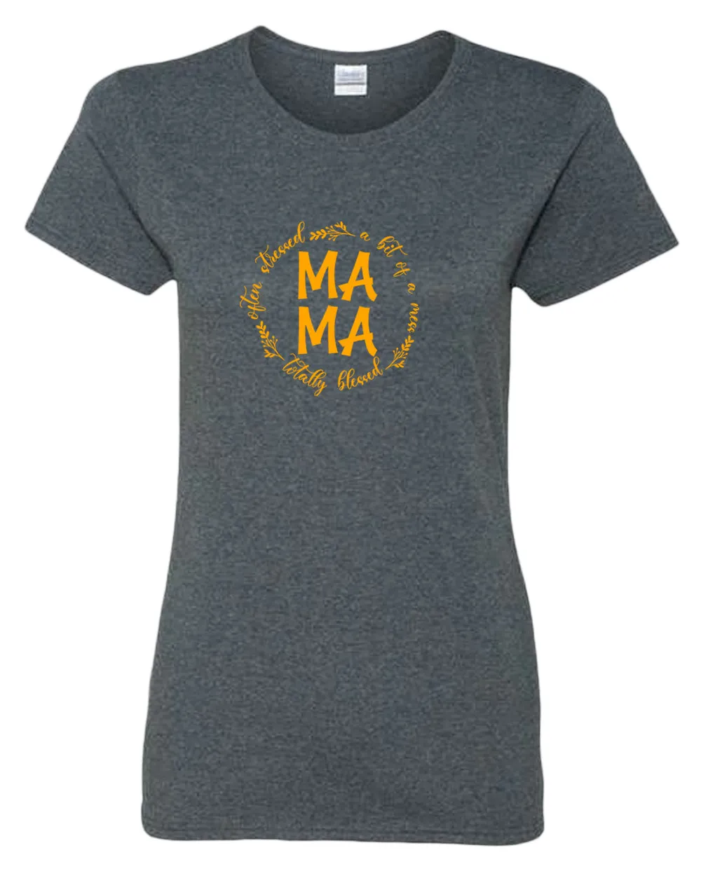 Totally blessed, often stressed, a bit of mess mama t-shirt