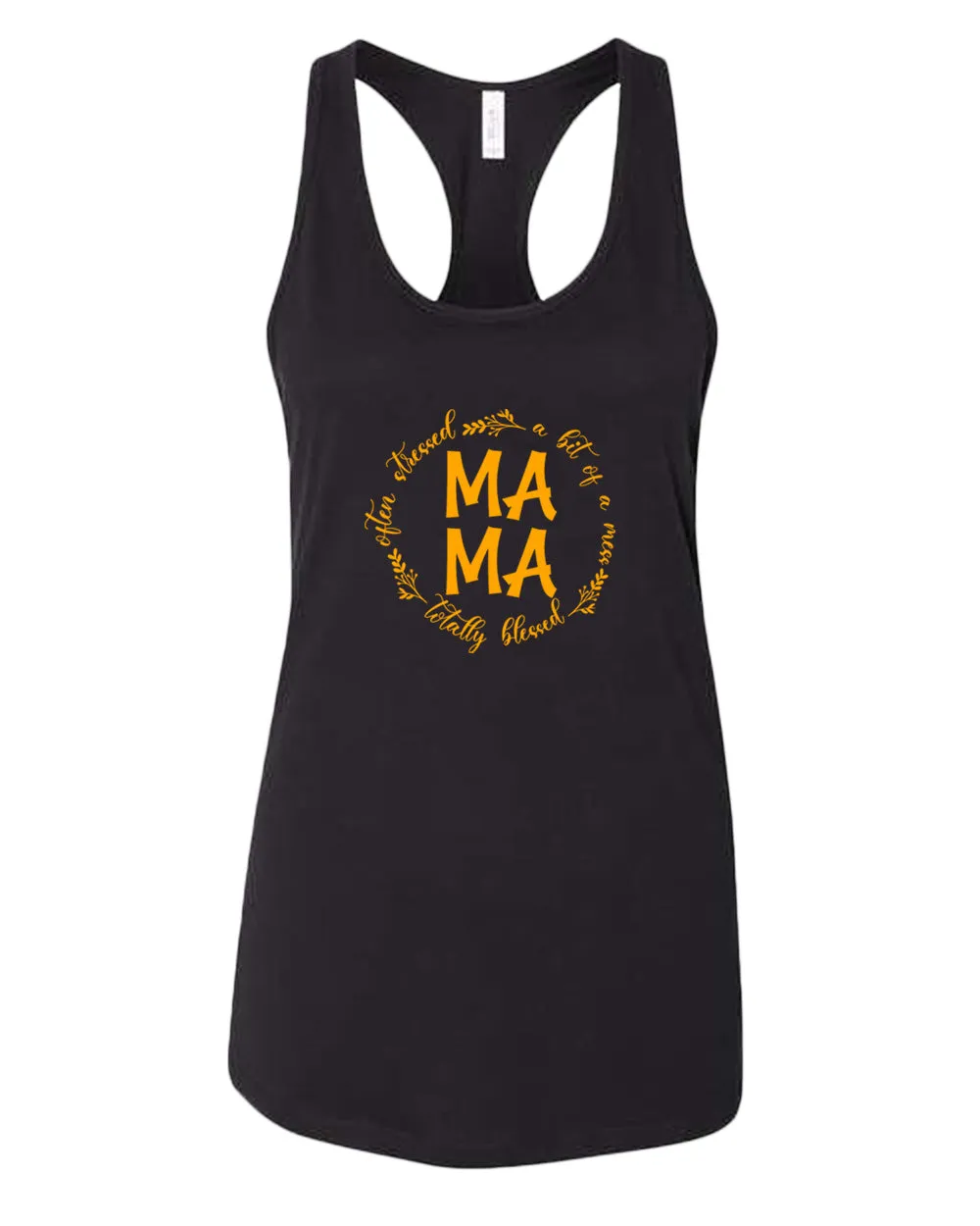 Totally blessed, often stressed, a bit of mess mama tank top