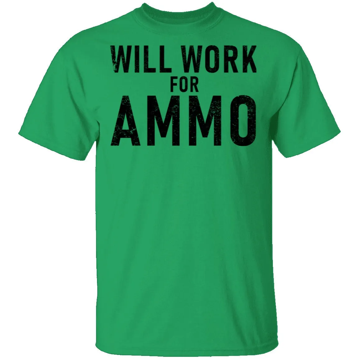 Will Work For Ammo T-Shirt