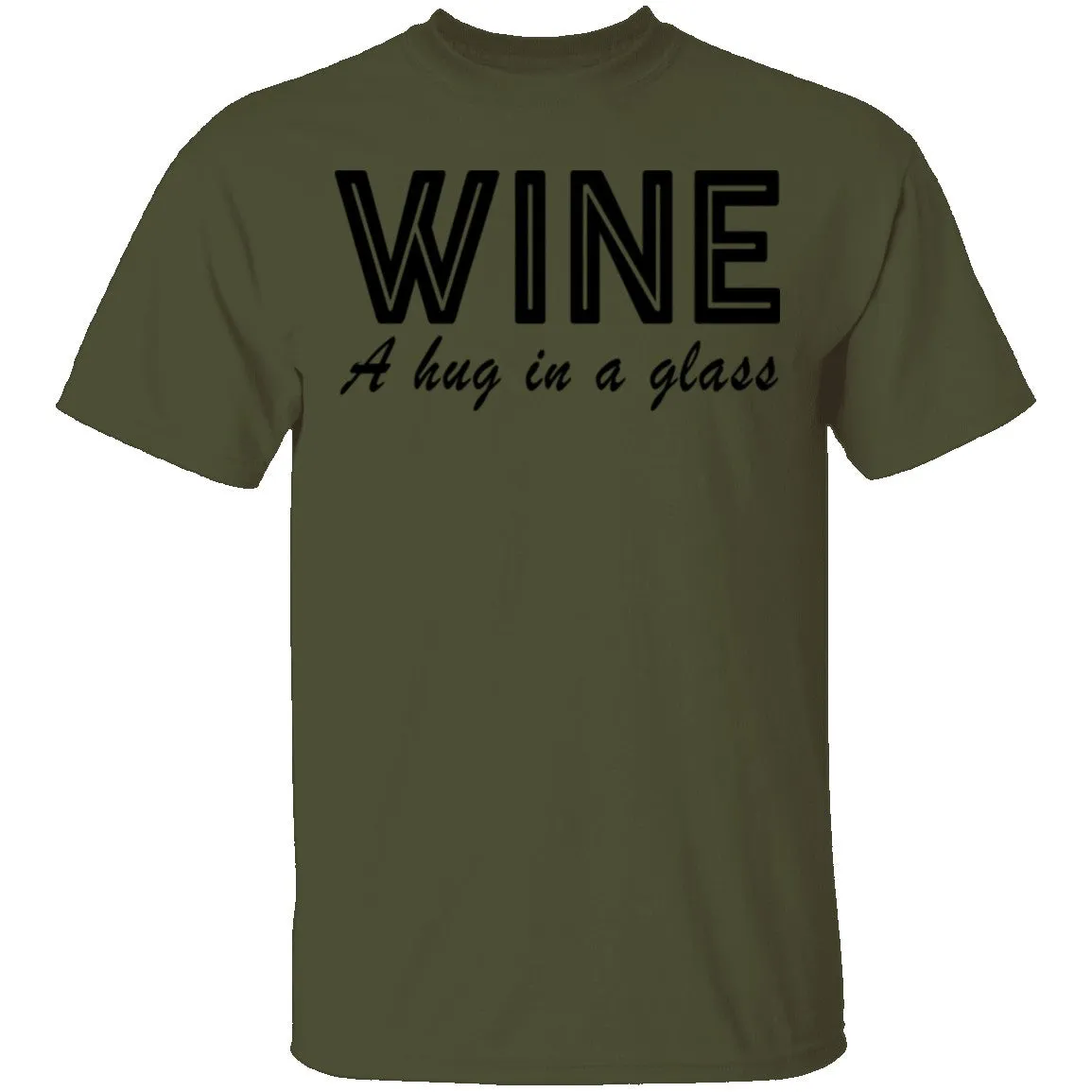 Wine A Hug In A Glass T-Shirt