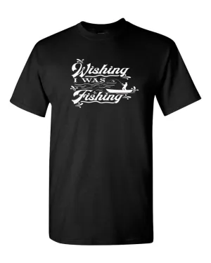 Wishing I was fishing T-shirt