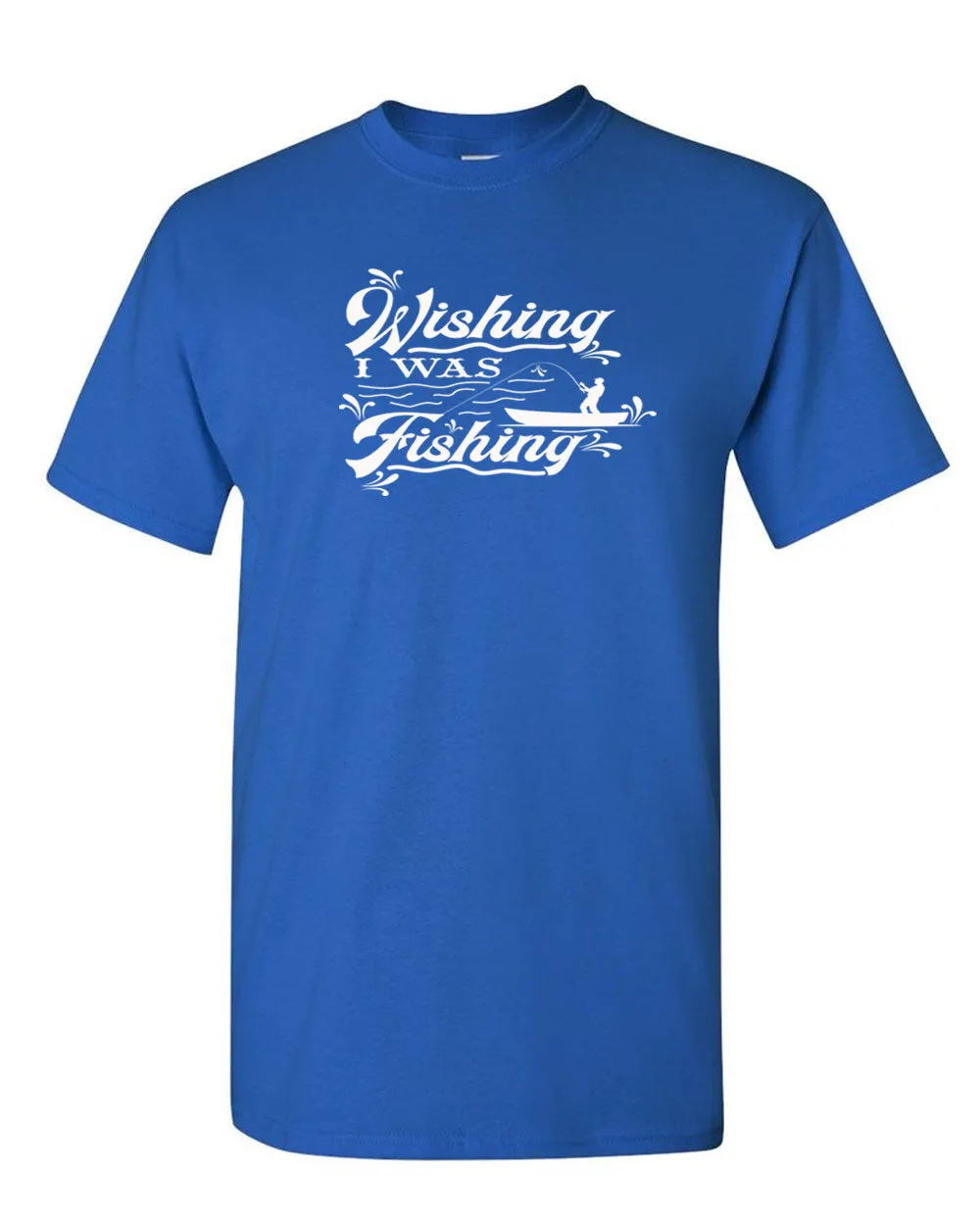 Wishing I was fishing T-shirt