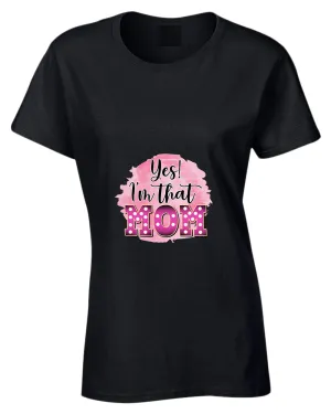 Yes i'm that mom t-shirt